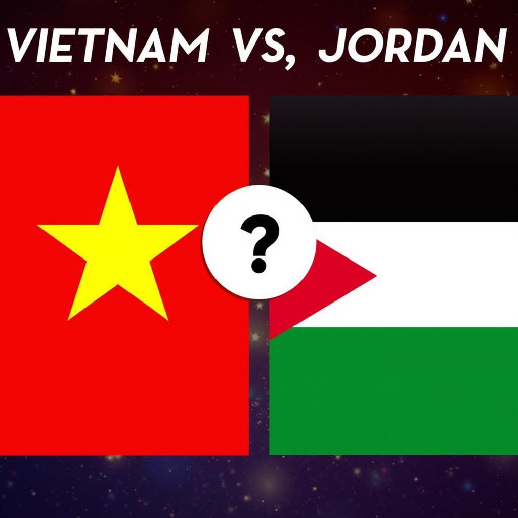 Dự Đoán Kết Quả Trận Việt Nam vs Jordan