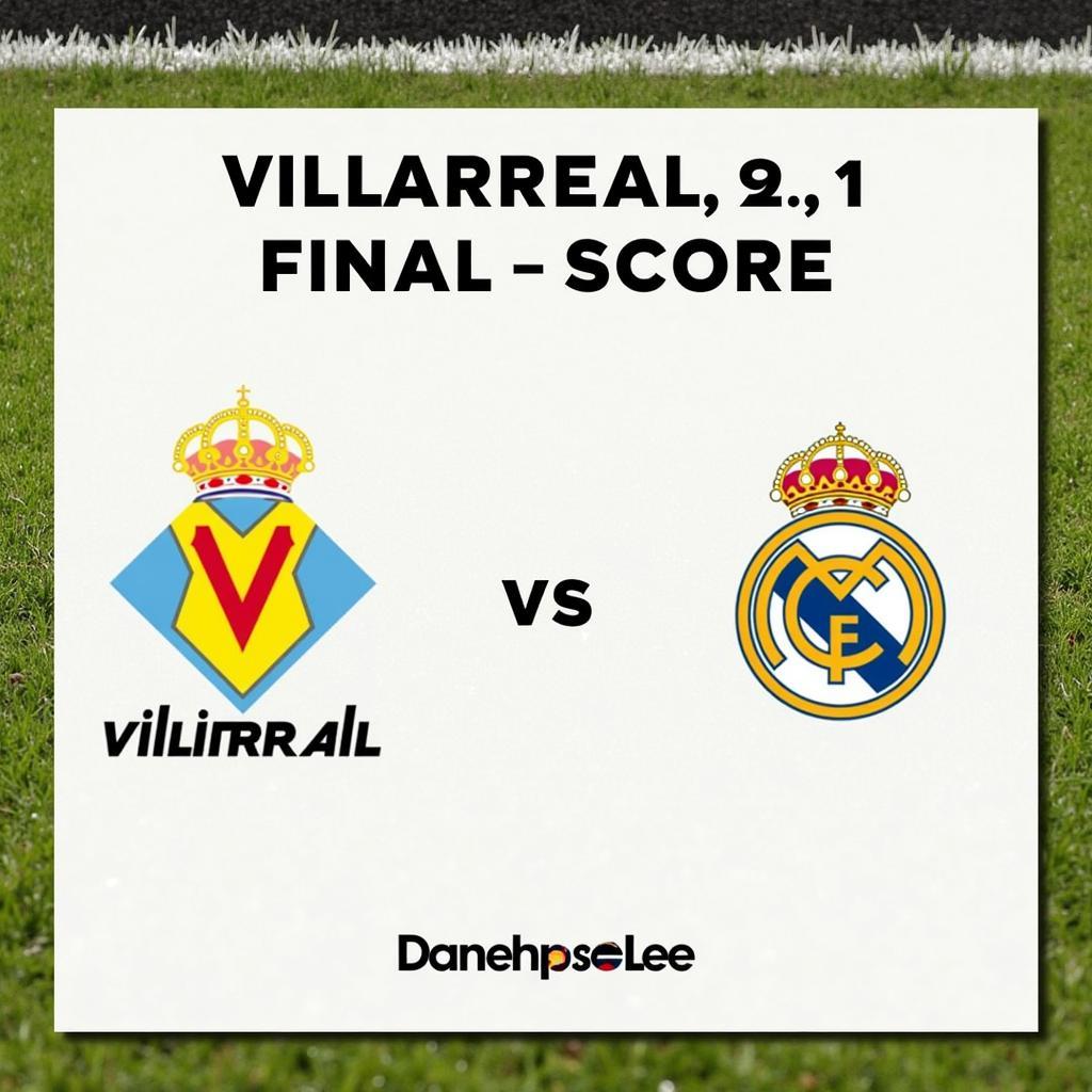 Kết quả Villarreal vs Real Madrid