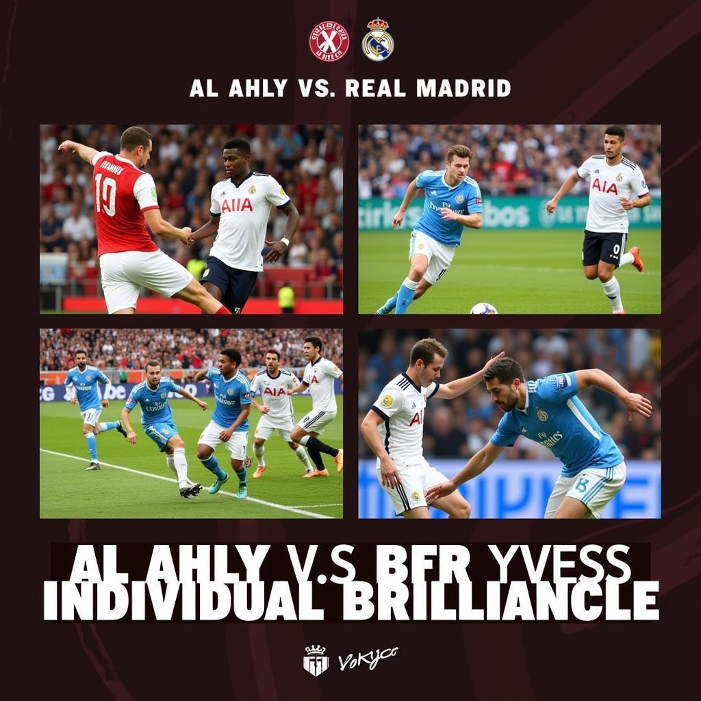 Al Ahly vs Real Madrid Màn Trình Diễn Cá Nhân