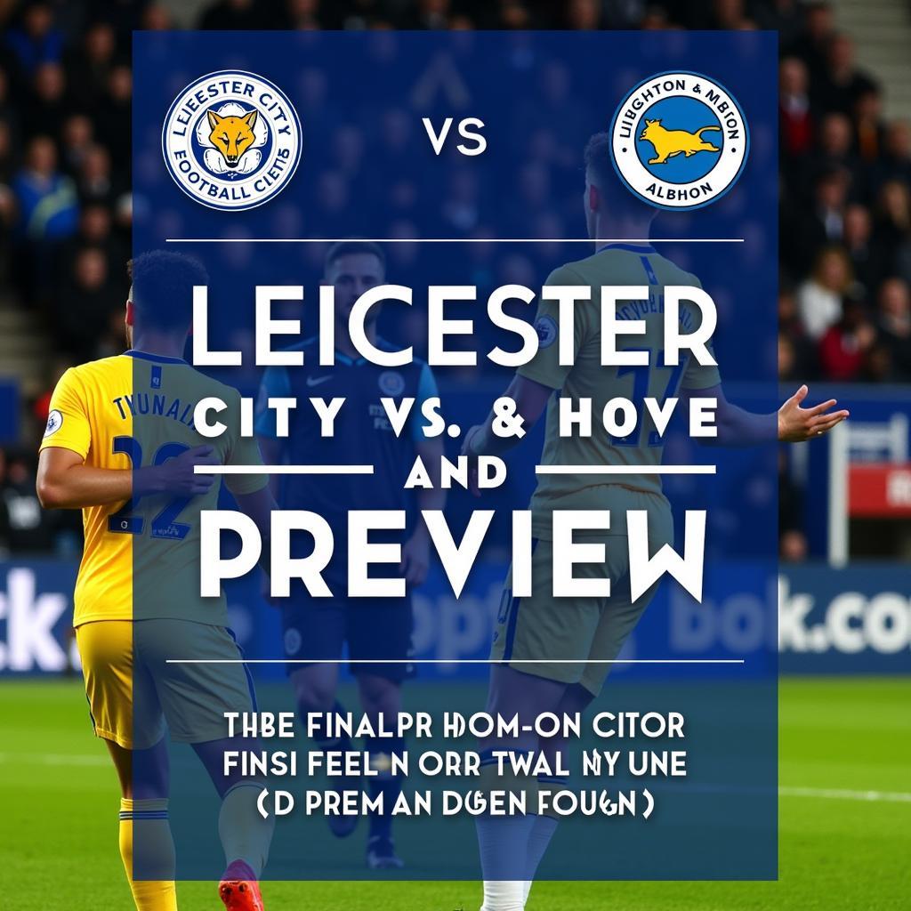 Kết luận soi kèo Leicester vs Brighton